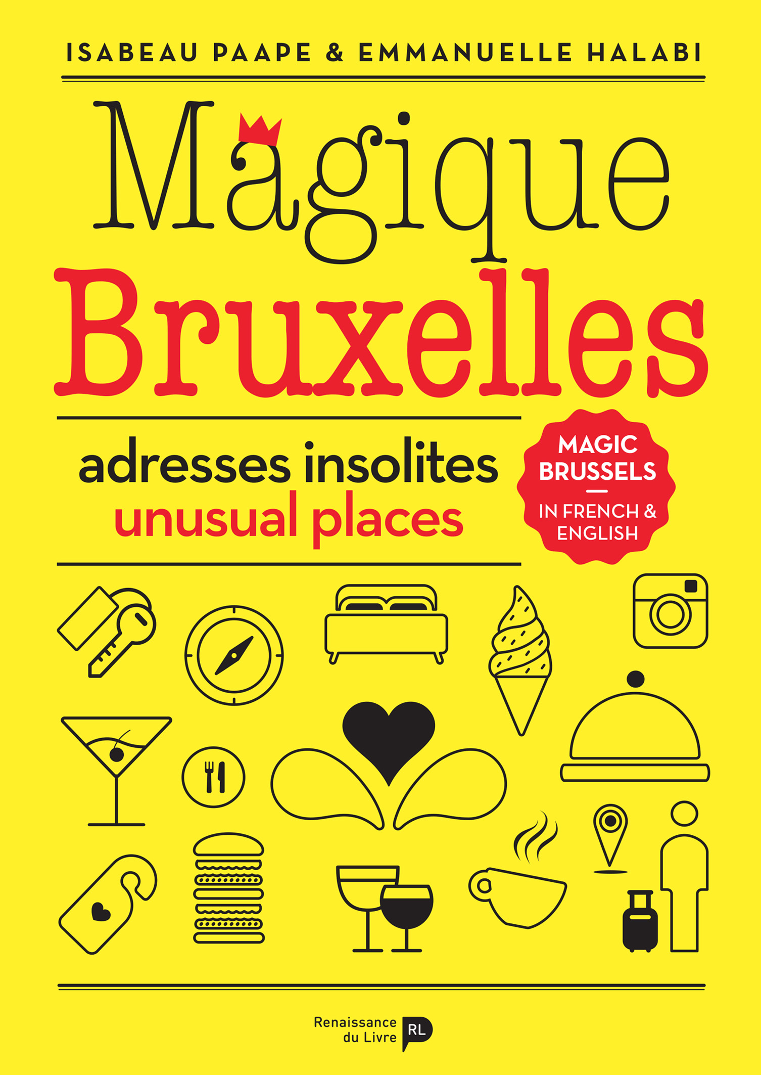 Magique Bruxelles, adresses insolites : hotel, restaurant, gastronomie et activité originales