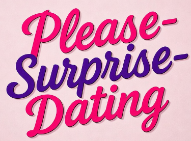 Please-Surprise-Dating